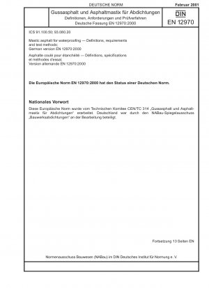 Gussasphalt zur Abdichtung - Definitionen, Anforderungen und Prüfverfahren; Deutsche Fassung EN 12970:2000