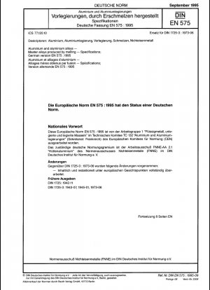 Aluminium und Aluminiumlegierungen - Durch Schmelzen hergestellte Vorlegierungen - Spezifikationen; Deutsche Fassung EN 575:1995