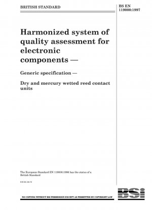 Harmonisiertes System zur Qualitätsbewertung elektronischer Bauteile – Fachgrundspezifikation: trockene und mit Quecksilber benetzte Reed-Kontakteinheiten