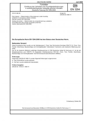 Türblätter - Bestimmung des Verhaltens bei Feuchtigkeitsschwankungen in aufeinanderfolgenden gleichmäßigen Klimazonen; Deutsche Fassung EN 1294:2000