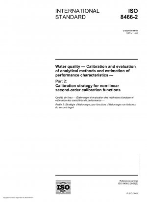 Wasserqualität – Kalibrierung und Bewertung analytischer Methoden und Abschätzung von Leistungsmerkmalen – Teil 2: Kalibrierstrategie für nichtlineare Kalibrierfunktionen zweiter Ordnung
