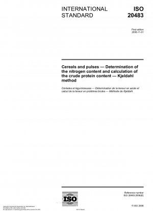 Getreide und Hülsenfrüchte - Bestimmung des Stickstoffgehalts und Berechnung des Rohproteingehalts - Kjeldahl-Methode