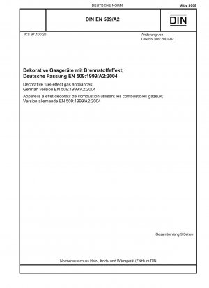 Dekorative Gasgeräte mit Brennstoffeffekt; Deutsche Fassung EN 509:1999/A2:2004