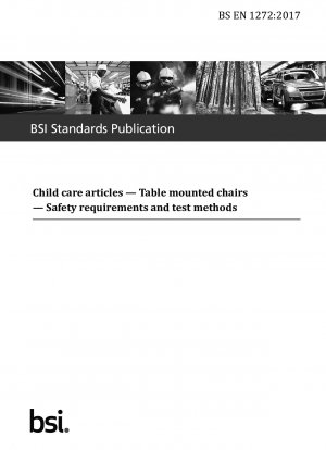 Artikel zur Kinderbetreuung. Tischmontierte Stühle. Sicherheitsanforderungen und Prüfmethoden