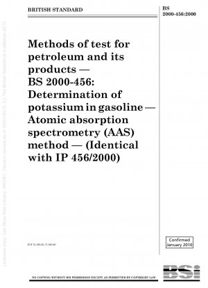 Prüfmethoden für Erdöl und seine Produkte – BS 2000 – 456: Bestimmung von Kalium in Benzin – Methode der Atomabsorptionsspektrometrie (AAS).