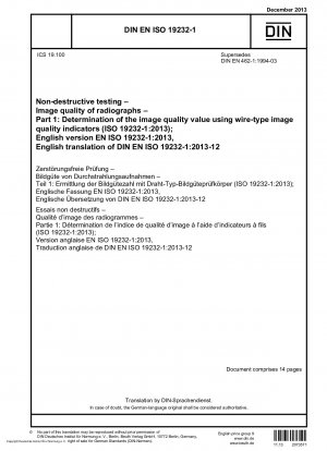 Zerstörungsfreie Prüfung – Bildqualität von Röntgenaufnahmen – Teil 1: Bestimmung des Bildqualitätswerts mithilfe drahtgebundener Bildqualitätsindikatoren (ISO 19232-1:2013); Deutsche Fassung EN ISO 19232-1:2013