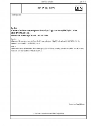 Leder – Chemische Bestimmung von N-Methyl-2-pyrrolidon (NMP) in Leder (ISO 19070:2016); Deutsche Fassung EN ISO 19070:2016
