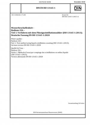 Wasserqualität – Radium-226 – Teil 1: Prüfverfahren mittels Flüssigszintillationszählung (ISO 13165-1:2013); Deutsche Fassung EN ISO 13165-1:2020