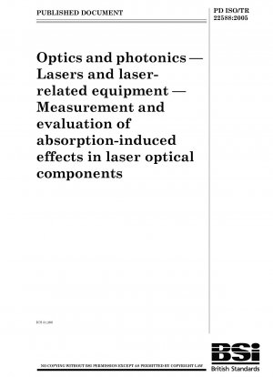 Optik und Photonik. Laser und laserbezogene Ausrüstung. Messung und Bewertung von Absorptionseffekten in laseroptischen Komponenten