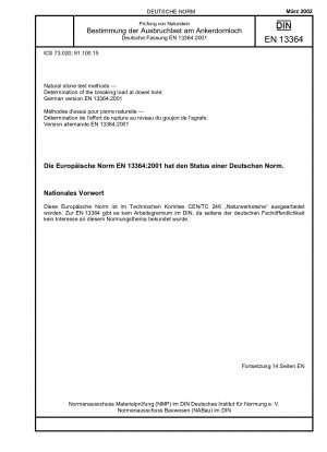 Prüfverfahren für Natursteine - Bestimmung der Bruchlast am Dübelloch; Deutsche Fassung EN 13364:2001