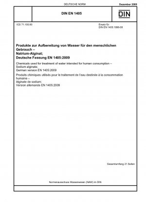 Chemikalien zur Aufbereitung von Wasser für den menschlichen Gebrauch – Natriumalginat; Deutsche Fassung EN 1405:2009 / Hinweis: Wird durch DIN EN 1405 (2022-06) ersetzt.
