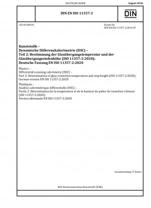 Kunststoffe - Dynamische Differenzkalorimetrie (DSC) - Teil 2: Bestimmung der Glasübergangstemperatur und Stufenhöhe (ISO 11357-2:2020); Deutsche Fassung EN ISO 11357-2:2020
