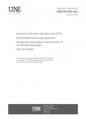 Geometrische Produktspezifikationen (GPS) – Dimensionsmessgeräte – Design und messtechnische Eigenschaften mechanischer Messuhren (ISO 463:2006)
