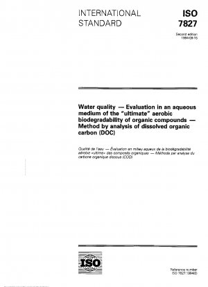 Wasserqualität – Bewertung der „ultimativen“ aeroben biologischen Abbaubarkeit organischer Verbindungen in einem wässrigen Medium – Methode durch Analyse von gelöstem organischem Kohlenstoff (DOC)
