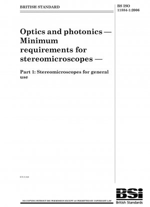 Optik und Photonik - Mindestanforderungen an Stereomikroskope - Stereomikroskope für den allgemeinen Gebrauch