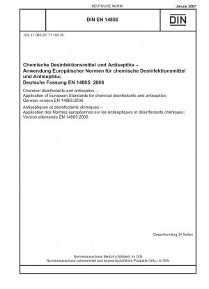 Chemische Desinfektionsmittel und Antiseptika – Anwendung Europäischer Normen für chemische Desinfektionsmittel und Antiseptika; Englische Fassung von DIN EN 14885:2007-01