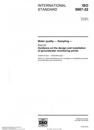 Wasserqualität – Probenahme – Teil 22: Anleitung zur Gestaltung und Installation von Grundwasserüberwachungspunkten