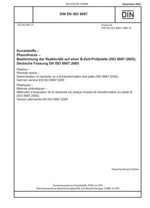 Kunststoffe - Phenolharze - Bestimmung der Reaktivität auf einer B-Transformations-Testplatte (ISO 8987:2005); Englische Fassung der DIN EN ISO 8987:2005