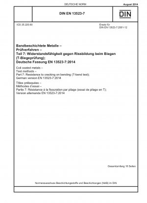 Bandbeschichtete Metalle – Prüfverfahren – Teil 7: Widerstand gegen Rissbildung beim Biegen (T-Biegeversuch); Deutsche Fassung EN 13523-7:2014