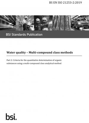 Wasserqualität. Mehrstoffklassen-Methoden – Kriterien für die quantitative Bestimmung organischer Substanzen mithilfe einer Mehrstoffklassen-Analysemethode