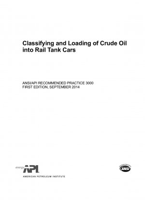 Klassifizierung und Verladung von Rohöl in Eisenbahnkesselwagen (ERSTE AUFLAGE)
