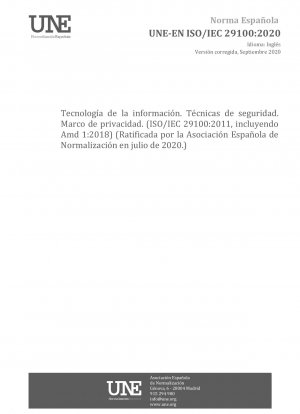Informationstechnologie – Sicherheitstechniken – Datenschutzrahmen (ISO/IEC 29100:2011, einschließlich Amd 1:2018) (Befürwortet von der Asociación Española de Normalización im Juli 2020.)