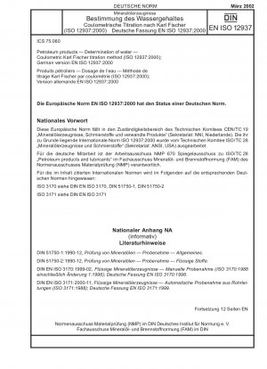 Erdölprodukte - Bestimmung von Wasser - Coulometrische Karl-Fischer-Titrationsmethode (ISO 12937:2000); Deutsche Fassung EN ISO 12937:2000