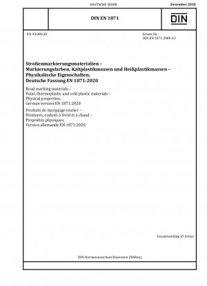 Straßenmarkierungsmaterialien - Farben, Thermoplaste und Kaltplastikmaterialien - Physikalische Eigenschaften; Deutsche Fassung EN 1871:2020