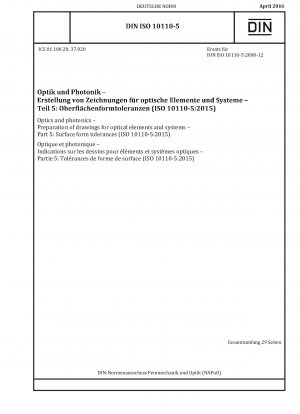 Optik und Photonik – Erstellung von Zeichnungen für optische Elemente und Systeme – Teil 5: Oberflächenformtoleranzen (ISO 10110-5:2015)