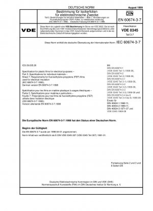 Spezifikation für Kunststofffolien für Elektrozwecke - Teil 3: Spezifikationen für einzelne Materialien; Blatt 7: Anforderungen an Fluorethylen-Propylen-Folien (FEP) zur elektrischen Isolierung (IEC 60674-3-7:1992); Deutsche Fassung EN 60674-3-7:1998