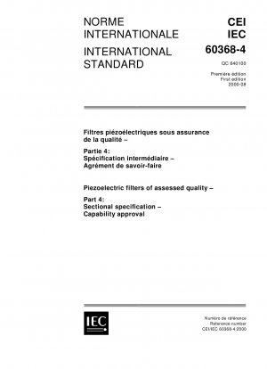 Piezoelektrische Filter mit bewerteter Qualität - Teil 4: Rahmenspezifikation; Fähigkeitsgenehmigung