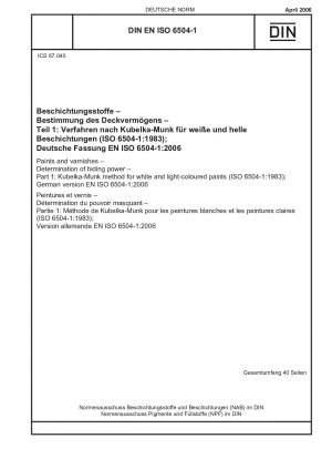 Farben und Lacke - Bestimmung des Deckvermögens - Teil 1: Kubelka-Munk-Methode für weiße und helle Farben (ISO 6504-1:1983); Englische Fassung von DIN EN ISO 6504-1:2006-04