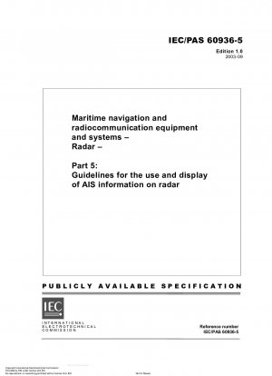 Navigations- und Funkkommunikationsgeräte und -systeme für den Seeverkehr – Radar – Teil 5: Richtlinien für die Verwendung und Anzeige von AIS-Informationen auf Radar