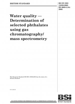 Wasserqualität – Bestimmung ausgewählter Phthalate mittels Gaschromatographie/Massenspektrometrie (ISO 18856:2004)