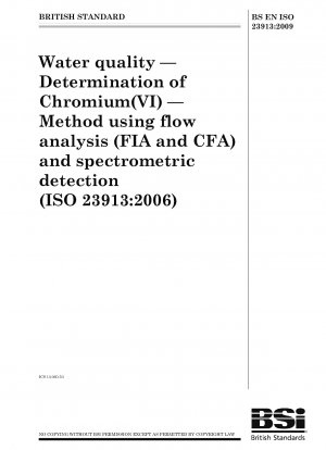 Wasserqualität – Bestimmung von Chrom(VI) – Methode mittels Durchflussanalyse (FIA und CFA) und spektrometrischer Detektion
