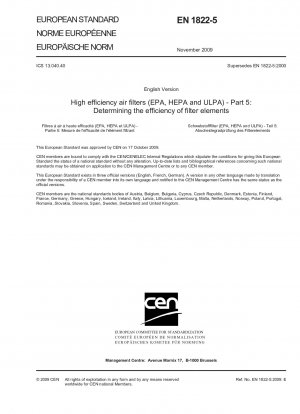 Hocheffiziente Luftfilter (EPA, HEPA und ULPA) – Teil 5: Bestimmung der Effizienz von Filterelementen