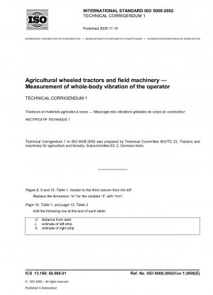 Landwirtschaftliche Radtraktoren und Feldmaschinen – Messung der Ganzkörperschwingungen des Bedieners; Technische Berichtigung 1