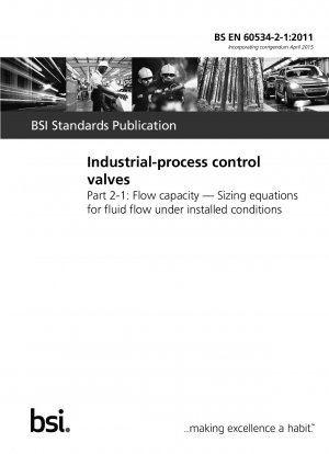 Industrie – Prozessregelventile – Teil 2 – 1: Durchflusskapazität – Größengleichungen für den Flüssigkeitsdurchfluss unter installierten Bedingungen