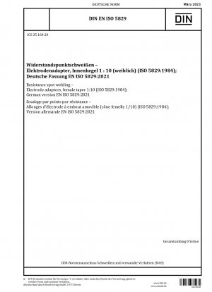 Widerstandspunktschweißen – Elektrodenadapter, Innenkegel 1:10 (ISO 5829:1984); Deutsche Fassung EN ISO 5829:2021