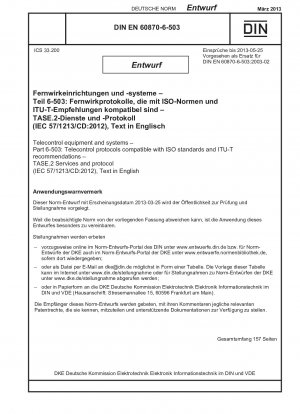 Fernwirkgeräte und -systeme – Teil 6-503: Fernwirkprotokolle, die mit ISO-Standards und ITU-T-Empfehlungen kompatibel sind; TASE.2-Dienste und -Protokoll