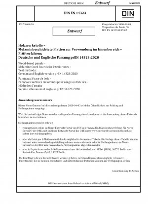 Holzwerkstoffplatten - Melaminharzbeschichtete Platten für den Innenbereich - Prüfverfahren; Deutsche und englische Version prEN 14323:2020