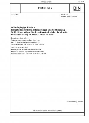 Geländegängige Flurförderzeuge - Sicherheitstechnische Anforderungen und Nachweise - Teil 2: Schwenkbare Flurförderzeuge; Deutsche Fassung EN 1459-2:2015+A1:2018