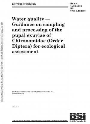 Wasserqualität. Anleitung zur Probenahme und Verarbeitung der Puppenexuvien von Chironomidae (Ordnung Diptera) zur ökologischen Bewertung