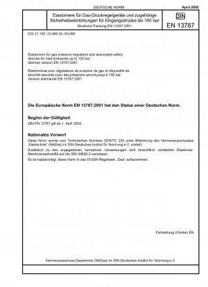 Elastomere für Gasdruckregler und zugehörige Sicherheitseinrichtungen für Eingangsdrücke bis 100 bar; Deutsche Fassung EN 13787:2001
