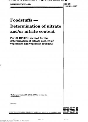 Lebensmittel - Bestimmung des Nitrat- und/oder Nitritgehalts - Teil 2: HPLC/IC-Methode zur Bestimmung des Nitratgehalts von Gemüse und pflanzlichen Produkten