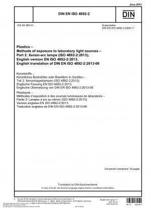 Kunststoffe – Methoden zur Bestrahlung mit Laborlichtquellen – Teil 2: Xenon-Bogenlampen (ISO 4892-2:2013); Deutsche Fassung EN ISO 4892-2:2013
