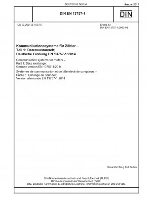 Kommunikationssysteme für Zähler - Teil 1: Datenaustausch; Deutsche Fassung EN 13757-1:2014