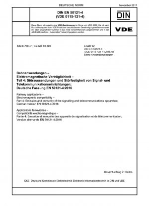 Bahnanwendungen - Elektromagnetische Verträglichkeit - Teil 4: Emission und Störfestigkeit der Signal- und Telekommunikationsgeräte; Deutsche Fassung EN 50121-4:2016