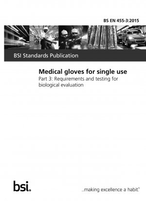 Medizinische Handschuhe zum einmaligen Gebrauch. Anforderungen und Prüfungen für die biologische Bewertung
