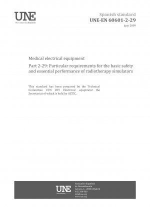 Medizinische elektrische Geräte – Teil 2-29: Besondere Anforderungen an die grundlegende Sicherheit und die wesentlichen Leistungsmerkmale von Strahlentherapie-Simulatoren